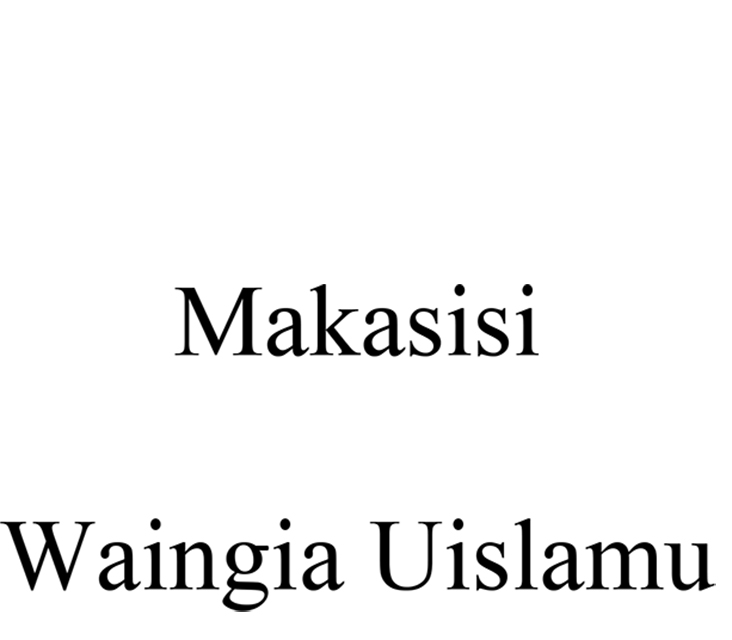 Makasisi Waingia Uislamu