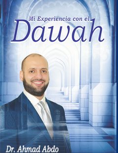 Mi Experiencia con el Dawah
Este libro se divide de la siguiente manera: Así se entregaron al Islam.  
Ahmad Abdo