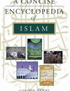 A Concise Encyclopedia of Islam
From the birth of the Prohet Muhammad to the growth of Islam in the United States, this comprehensive yet concise encyclopedia captures the full scope of the Muslim faith.
Gordon Newby
