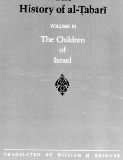 The History of Al-Tabari Volume 3: The Children of Israel
This volume continues the stories of the Israelite patriarchs and prophets who figured in Volume II, as well as of the semi-mythical rulers of ancient Iran.
Muhammad ibn Jarir al-Tabari