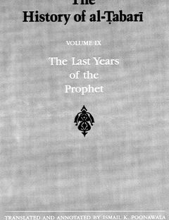 The History of Al-Tabari Volume 9: The Last Years of the Prophet
This volume deals with the last two and a half years of the Prophet&#039;s life. In addition to the three major expeditions to Hunanyn
Muhammad ibn Jarir al-Tabari