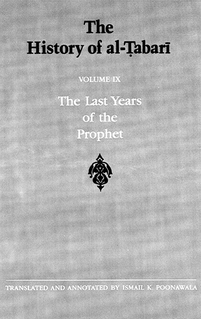 The History of Al-Tabari Volume 9: The Last Years of the Prophet