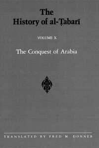The History of al-Tabari Volume 10: The Conquest of Arabia