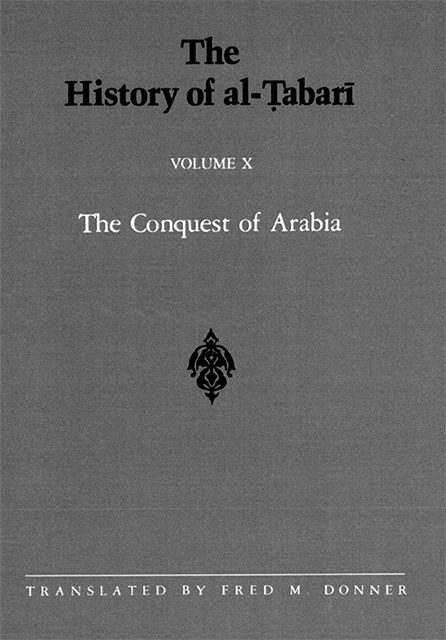 The History of al-Tabari Volume 10: The Conquest of Arabia