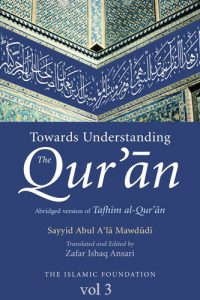 Towards Understanding The Qur’an vol.3