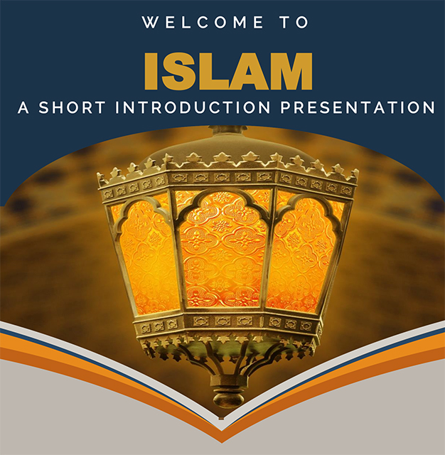 Welcome to Islam a Short Introductin Presentation