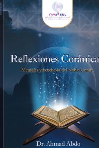 Reflexiones Coránicas- Mensajes y beneficios del Noble Corán