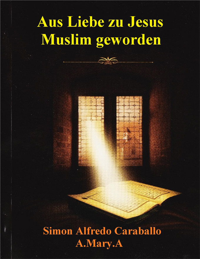 Aus Liebe zu Jesus Muslim geworden