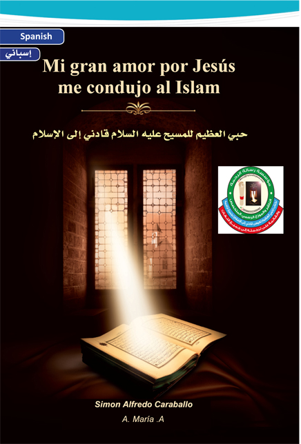 Mi gran amor por Jesús me condujo al Islam